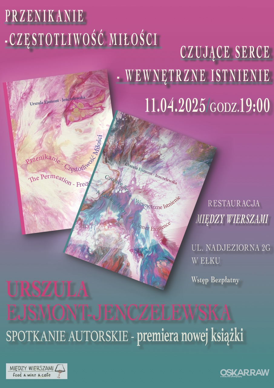spotkanie autorskie z Urszulą Ejsmont-Jenczelewską, które odbędzie się już 11 kwietnia 2025 r. (piątek) o godz. 19:00 w Restauracji „Między Wierszami”.